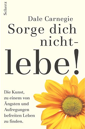 Buch Sorge dich nicht - lebe!