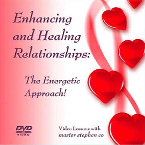 DVD Enhancing and Healing Relationships: The Energetic Approach